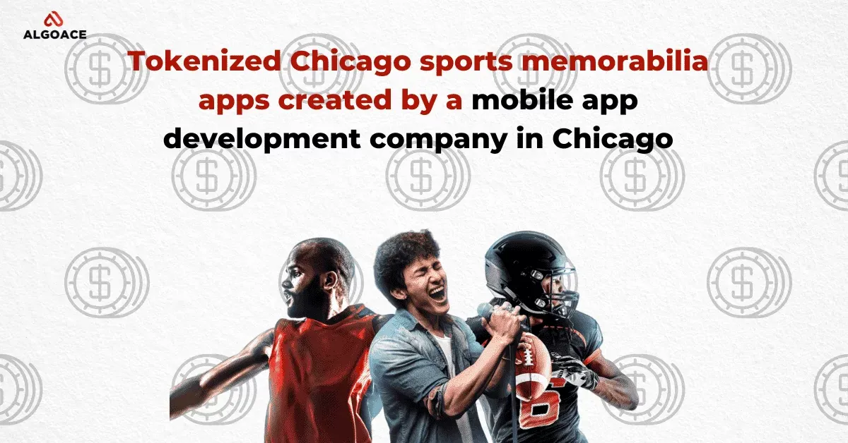 tokenized-chicago-sports-memorabilia-apps-created-by-a-mobile-app-development-company-in-chicago